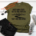 Never Blame Others For The Road You're On Screen Print Transfer