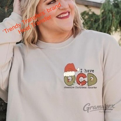 I Have OCD - Obsessive Christmas Disorder Screen Print Transfer