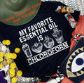 My Favorite Essential Oil Is Chloroform Screen Print Transfer