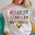 Jolliest Bunch Of Assholes This Side Of The Nuthouse Screen Print Transfer