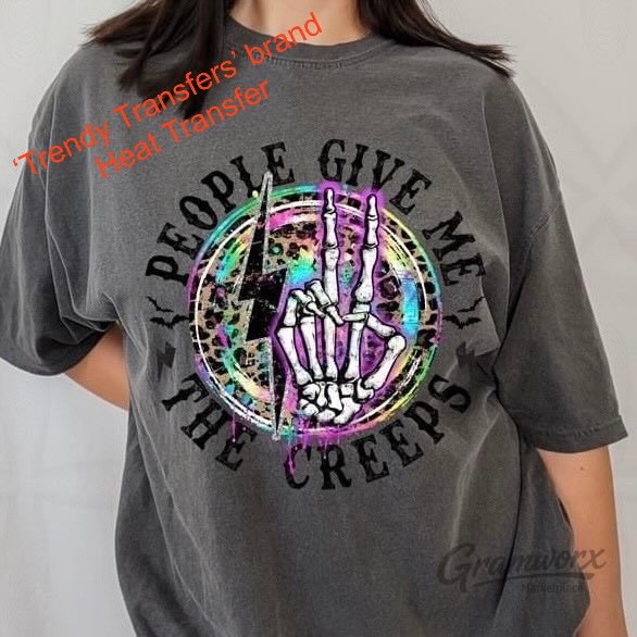 People Give Me The Creeps Screen Print Transfer