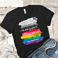 When You Reduce Life to Black & White Rainbow T-Shirt