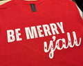 Be Merry Y'all Screen Print Transfer