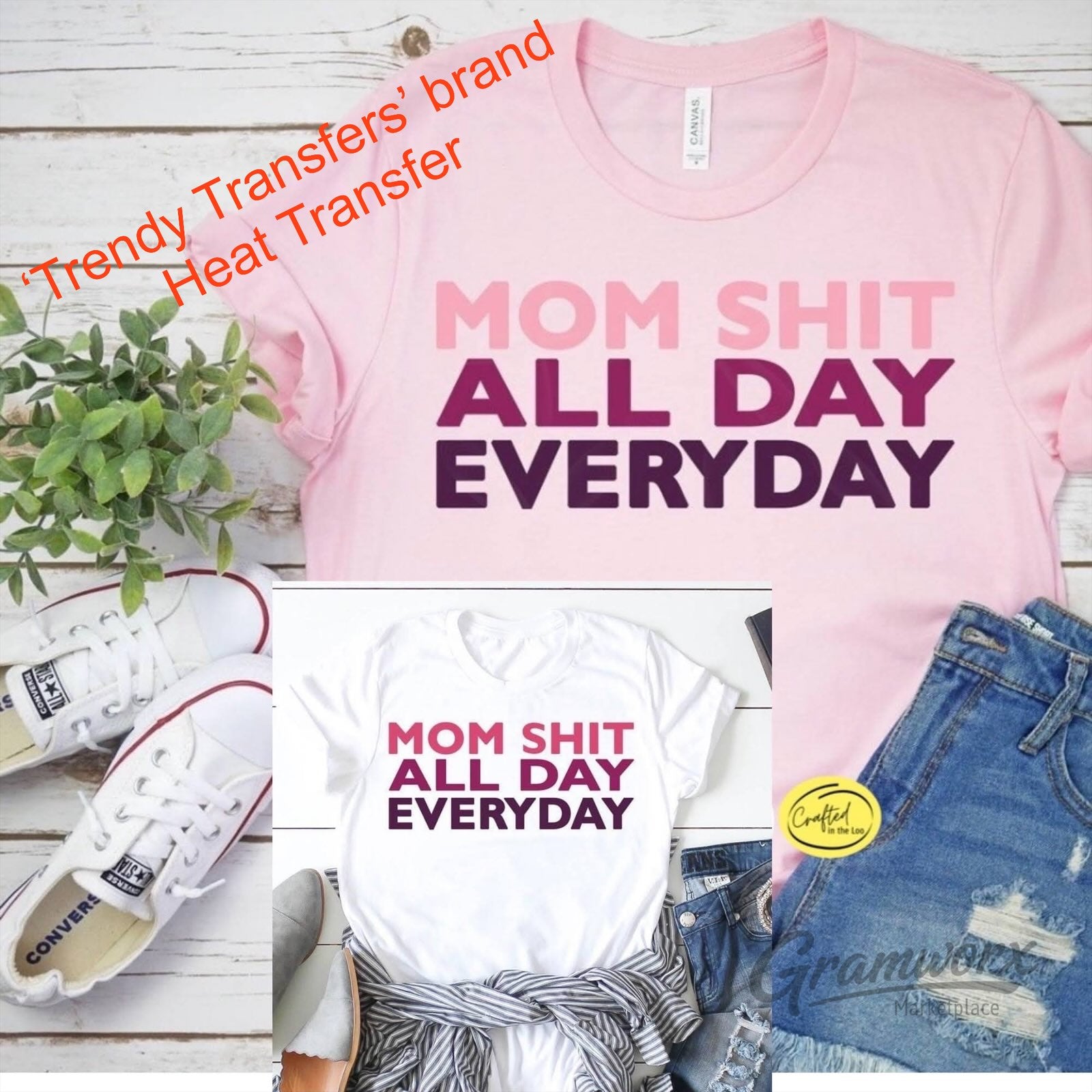 Mom Shit All Day Everyday Screen Print Transfer