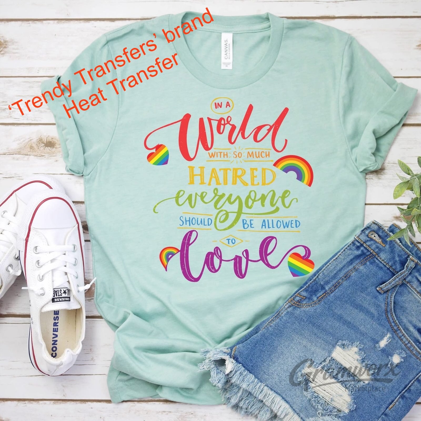 In A World with So Much Hatred - Everyone Should Be Allowed To Love Screen Print Transfer