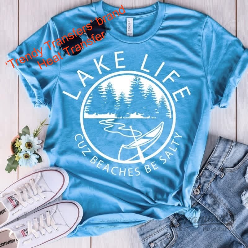 Lake Like Cuz Beaches Be Salty Screen Print Transfer