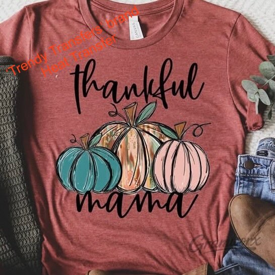 Thankful Mama Screen Print Transfer